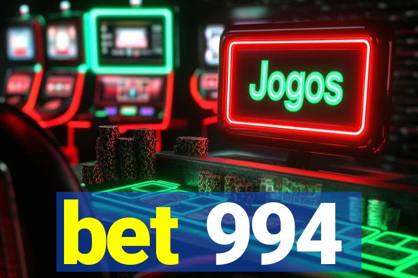 bet 994